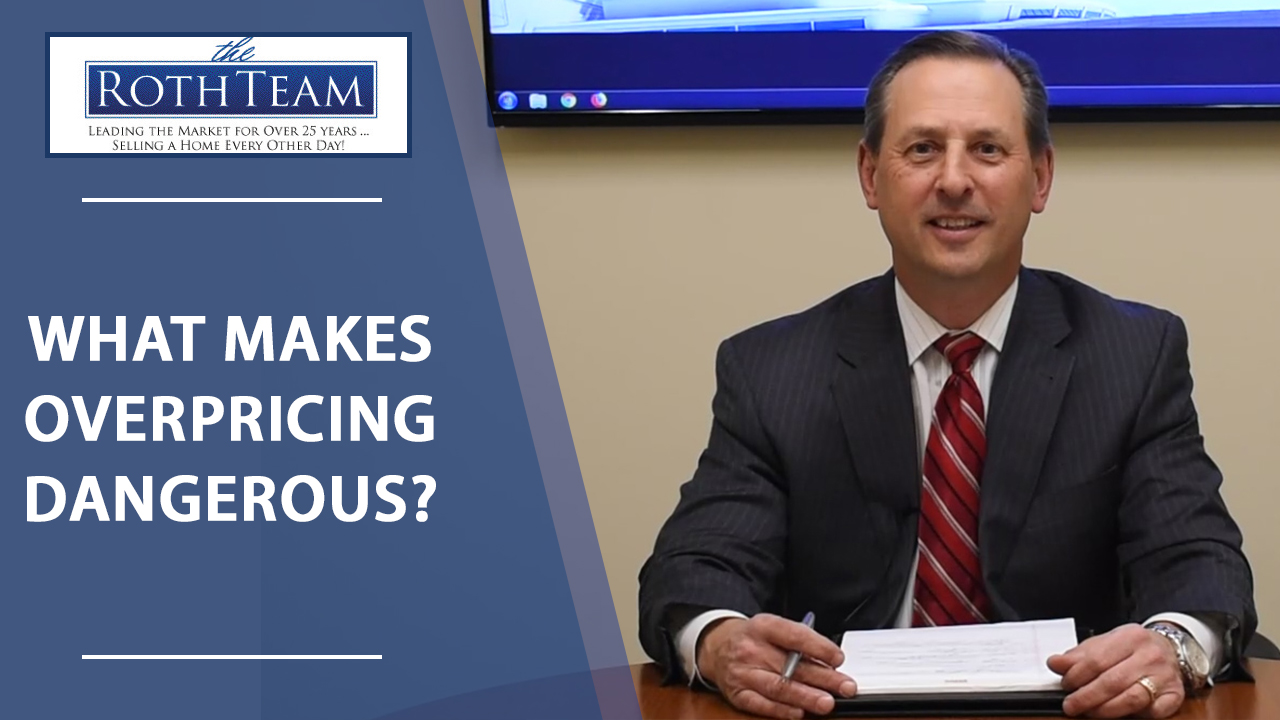 5 Dangers of Overpricing Your Home